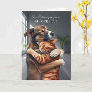 I'm Sorry Great Big Hug Cat and Dog Apology Card
