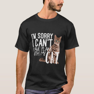 I'M Sorry I Can'T I Have Plans With My Cat Hoodie T-Shirt
