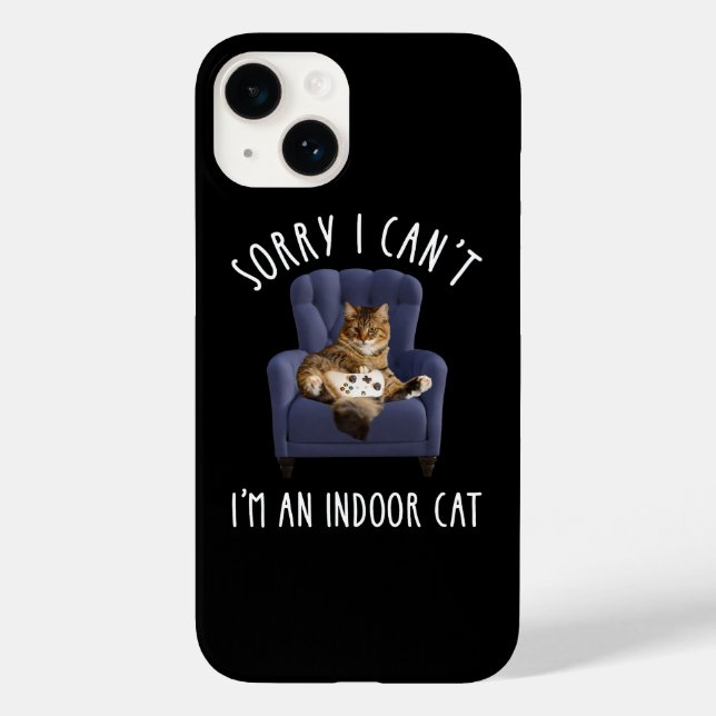 I'm Sorry I Can't - I'm An Indoor Cat Case-Mate iPhone Case (Back)