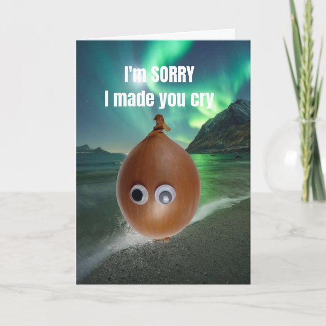 I'm sorry I made you cry. Card (Front)