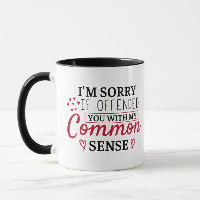 I'm Sorry If I Offended You, Funny saying Coffee Mug (Left)