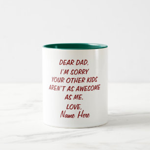 I'm Sorry Your Other Kids Aren't As Awesome As Me Two-Tone Coffee Mug