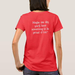 "I'm sorry you're so jealous of me. Maybe one day T-Shirt