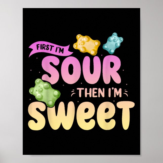 Im Sour Then Im Sweet Funny Candy Patch Sweet Kids Poster (Front)