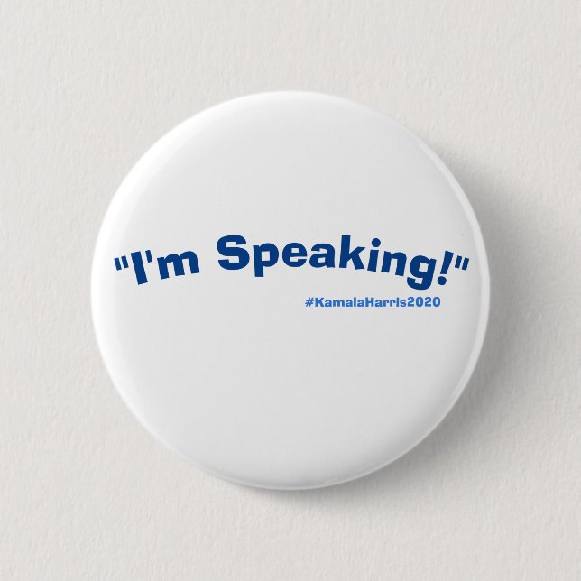 I'm Speaking 6 Cm Round Badge (Front)