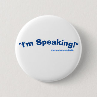 I'm Speaking 6 Cm Round Badge