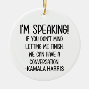 I'm Speaking - Kamala Harris Debate Feminism Biden Ceramic Tree Decoration