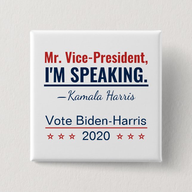 I'm Speaking Kamala Harris Vice-President 2020 15 Cm Square Badge (Front)