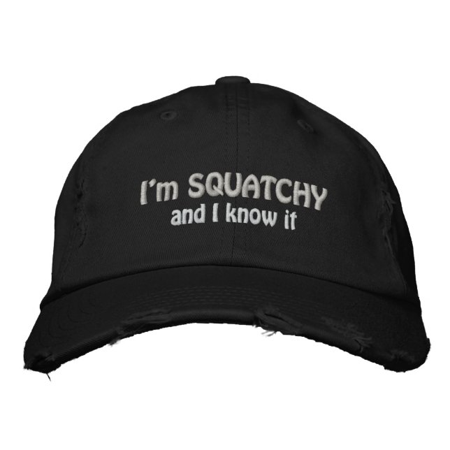 I'm Squatchy and I know it Embroidered Hat (Front)