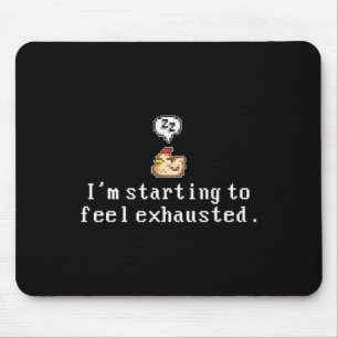 I'm Starting To Feel Exhausted, Sleepy Chicken Mouse Mat