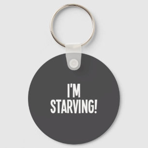 I'm Starving, Funny, Sarcastic, Jokes, Family Key Ring