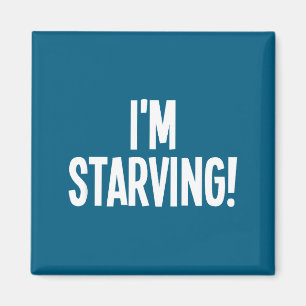 I'm Starving, Funny, Sarcastic, Jokes, Family  Magnet