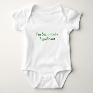 I'm Statistically Significant Baby Bodysuit