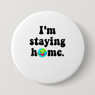 Im Staying Home Awareness Social Distancing TShirt 7.5 Cm Round Badge