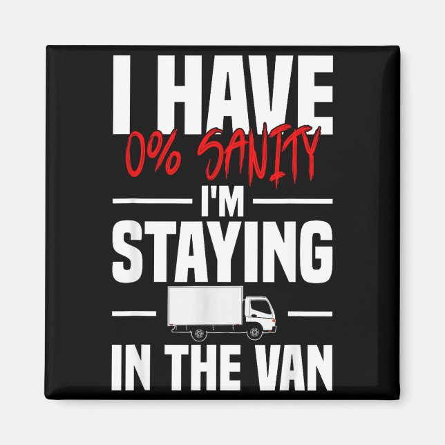 I'm Staying In Tha Van Funny Phasmophobia Women's  Magnet (Front)