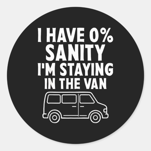 I'm Staying In Tha Van Phasmophobia Funny Gamer Me Classic Round Sticker (Front)
