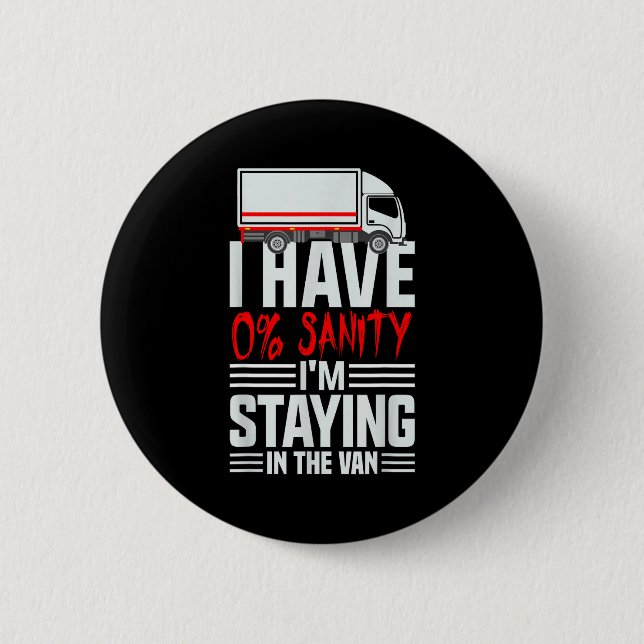 I'm Staying In Tha Van Phasmophobia Funny Gamer Wo 6 Cm Round Badge (Front)