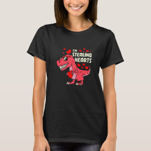 Im Stealing Hearts Valentines Day Rex Dinosaur Hea T-Shirt