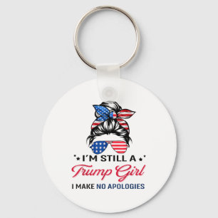 Im Still A Trump Girl, I Make No Apologies _1 Key Ring
