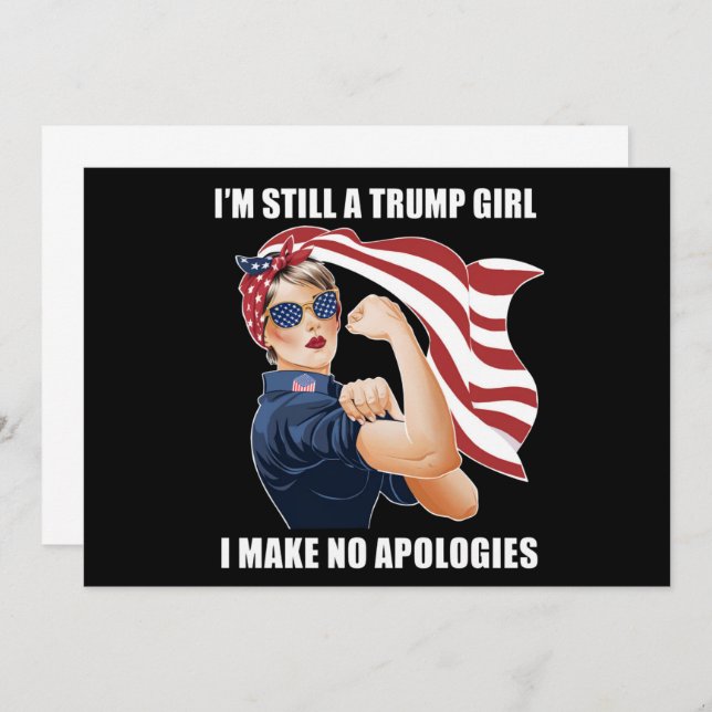 I'm Still A Trump Girl I Make No Apologies Trump  Invitation (Front/Back)