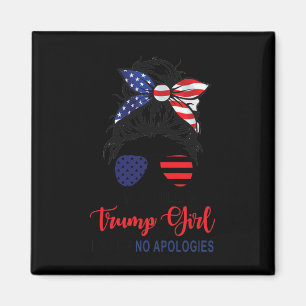 I'm Still A Trump Girl Make No Apologies Patriotic Magnet