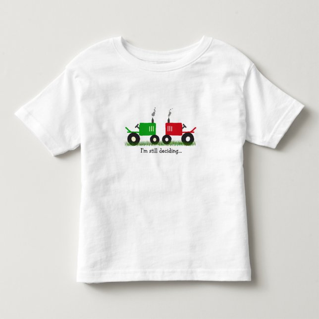 I'm Still Deciding tractor shirt in many sizes (Front)