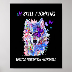 I'm Still Fighting Semicolon Wings Suicide Prevent Poster