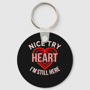 I'm Still Here Heart Disease Awareness Survivor Gr Key Ring