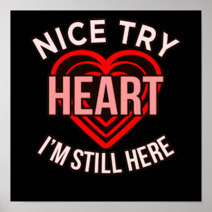 I'm Still Here Heart Disease Awareness Survivor Gr Poster