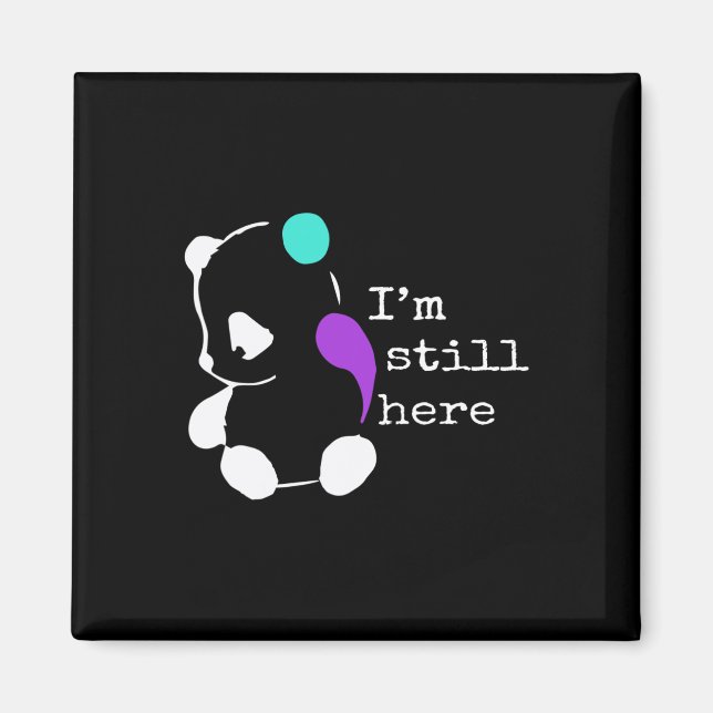 I'm Still Here - Semicolon Gift Suicide Prevention Magnet (Front)