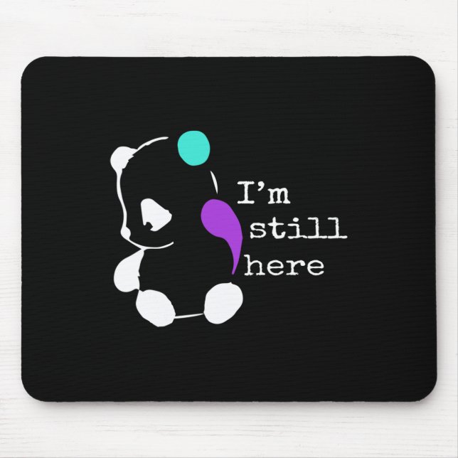 I'm Still Here - Semicolon Gift Suicide Prevention Mouse Mat (Front)