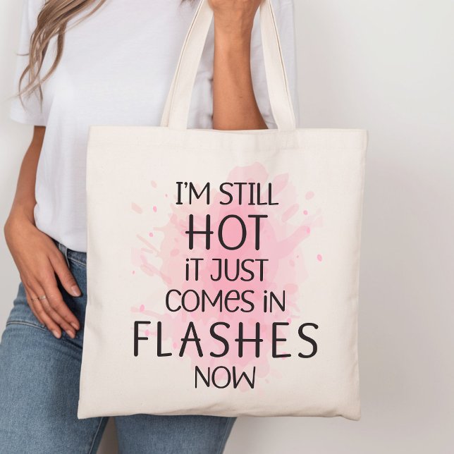 I'm Still Hot It Just Comes in Flashes Fun Natural Tote Bag (Creator Uploaded)