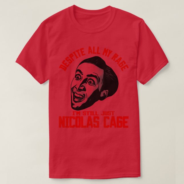 Im Still Just Nicolas Cage T-Shirt (Design Front)