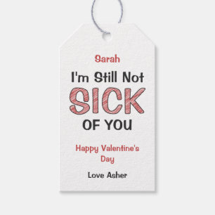 I'm Still Not Sick Of You Funny Sarcastic Scribble Gift Tags
