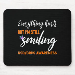 I'M STILL SMILING RSDCRPS AWARENESS T SHIRT MOUSE MAT