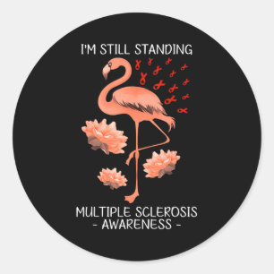 Im Still Standing Multiple Sclerosis Empowering Su Classic Round Sticker