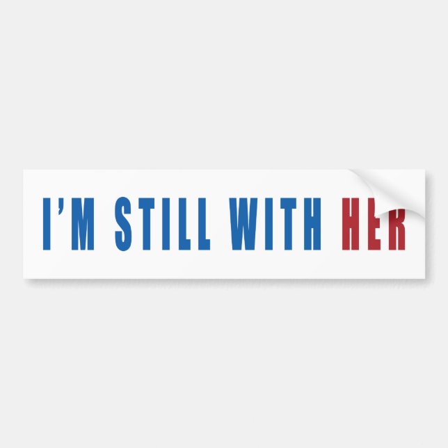 I'm still with her bumper sticker (Front)