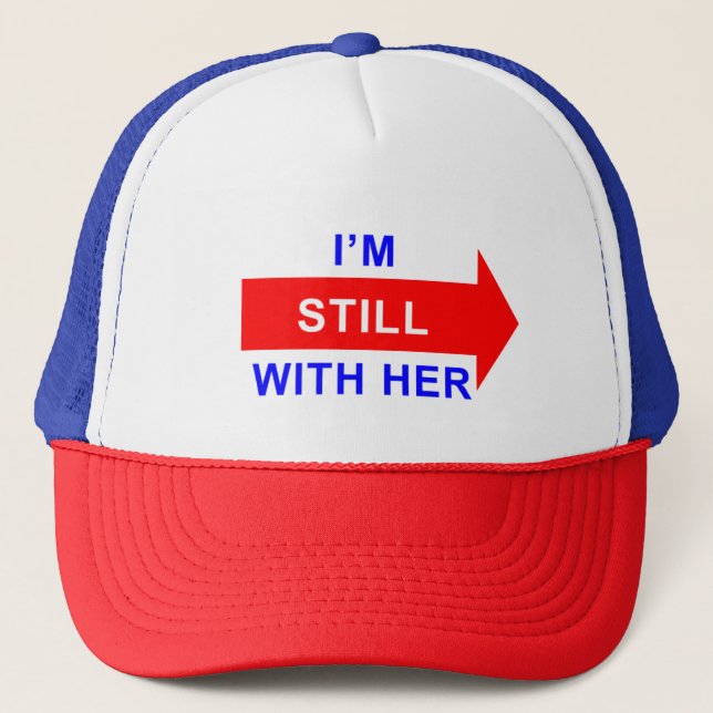 I'm STILL with her hat (Front)