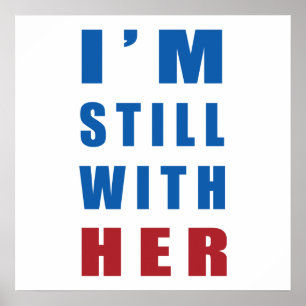 "I'm still with her" Poster