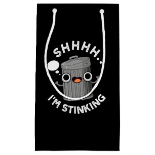 I'm Stinking Funny Trash Garbage Pun Dark BG Small Gift Bag