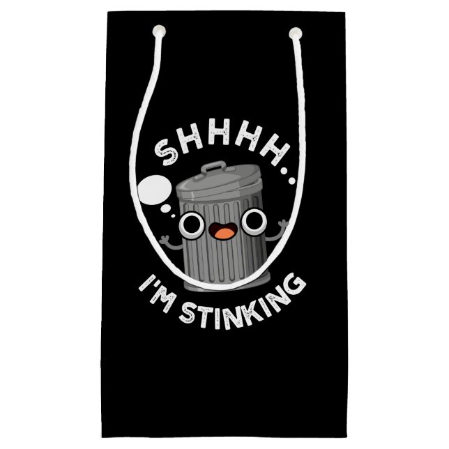 I'm Stinking Funny Trash Garbage Pun Dark BG Small Gift Bag (Front)