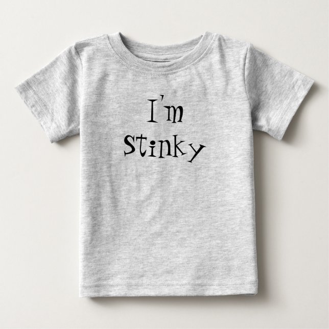 I'm Stinky Baby T-Shirt (Front)