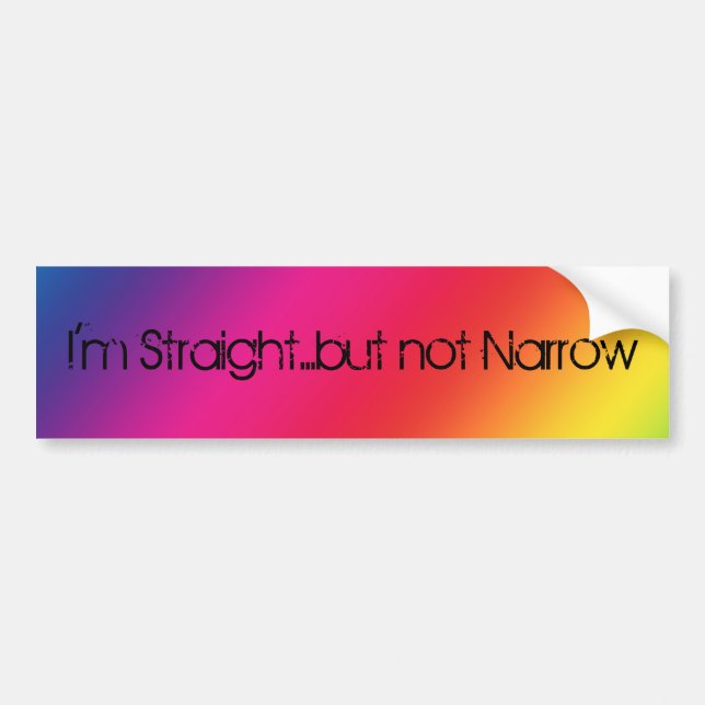 I'm Straight But Not Narrow Bumper Sticker (Front)