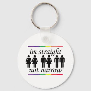 I'm Straight, Not Narrow Key Ring