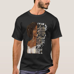 I'm Street Black Girl April Birthday Mother's Day T-Shirt