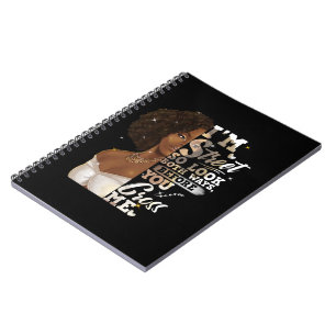I'm Street So Look Both Ways, Before You Cross Me Notebook