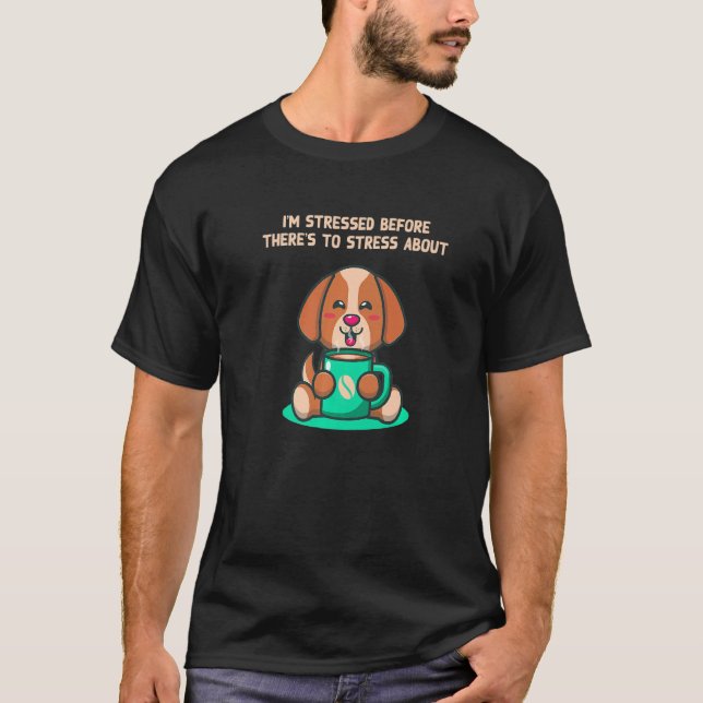Im Stressed Before Stress Introvert Nerd Antisocia T-Shirt (Front)