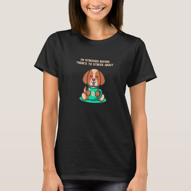 Im Stressed Before Stress Introvert Nerd Antisocia T-Shirt (Front)