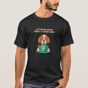 Im Stressed Before Stress Introvert Nerd Antisocia T-Shirt
