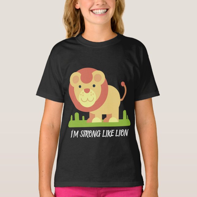 I'M STRONG LIKE LION T-Shirt (Front)